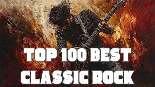 Top 100 Best Classic Rock 70s 80s 90s 🔥 Greatest Hits Classic Rock Songs Of All Time🎸Rock Hits 2024 [upl. by Aivartal855]