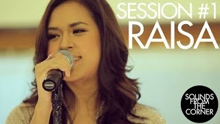 Sounds From The Corner  Session 1 Raisa [upl. by Fonzie]