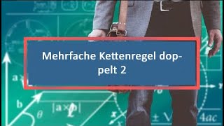 Mehrfache Kettenregel doppelt 2 [upl. by Demott781]