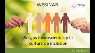 Webinar Sesgos Inconscientes amp la Cultura de Inclusión [upl. by Kristian]