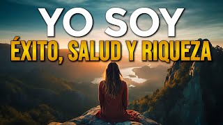 🌟 YO SOY EXITO SALUD Y RIQUEZA  Afirmaciones Positivas y Decretos para Atraer 🌟 [upl. by Tiraj]