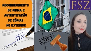 Reconhecimento de firma e Autenticação de cópias no Exterior [upl. by Airetahs]