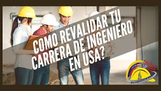 COMO REVALIDAR TU CARRERA DE INGENIERIA EN USA GUIA PDF INCLUIDA [upl. by Ainessej]