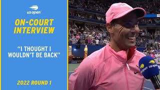 Rafael Nadal OnCourt Interview  2022 US Open Round 1 [upl. by Nacul]