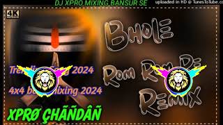 Bhole Rom Rom re  Bhole baba Remix Song 2024 l Trending Song 2024 ll its DJ XPRO CHANDAN SWAMI [upl. by Ocirderf]