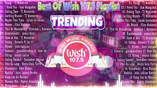 Best Of Wish 1075 Songs Playlist 2024 WITH LYRICS  Palagi I Need You Maybe This Time Museo [upl. by Nwahsyt971]