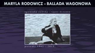 Maryla Rodowicz  Ballada wagonowa [upl. by Sternberg863]