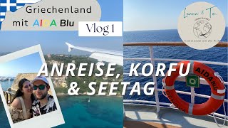 Griechenland mit AIDA Blu  VLOG 1 Anreise Korfu amp Seetag [upl. by Anera]