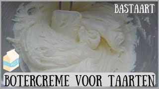 Botercrème recept voor taarten  Bakken met Bastaart [upl. by Stochmal]