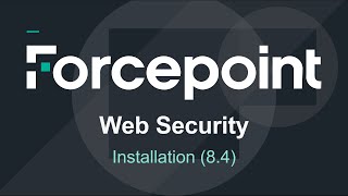 Installation  84  Forcepoint Web Security [upl. by Faythe660]