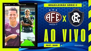 AO VIVO FERROVIÁRIA x REMO  NARRAÇÃO SEM DELAY 1507  BRASILEIRÃO SÉRIE C [upl. by Ehcar291]