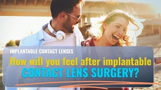 How will you feel after Implantable Contact Lens surgery [upl. by Smitt]