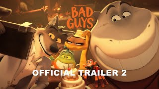 THE BAD GUYS  Official Trailer 2 [upl. by Ellga]