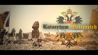 Kaisertum Österreich 1 Year Anniversary [upl. by Koralle]