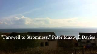 quotFarewell to Stromnessquot Peter Maxwell Davies SD 480p [upl. by Godden]