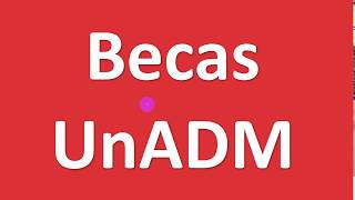 Becas UnADM 20182019 [upl. by Rriocard]