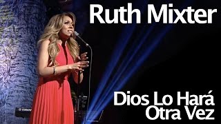 Ruth Mixter Dios Lo Hará Otra Vez  Maratónica Enlace 2015 [upl. by Mullins]