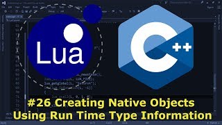 Embedding Lua in C 26  Creating Native Objects Using Run Time Type Information [upl. by Ngo]