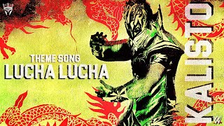 Kalisto official theme song lucha lucha [upl. by Zurn]