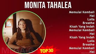 Monita Tahalea 2024 MIX Best Songs  Memulai Kembali Hai Laila Breathe [upl. by Aned]