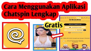 Cara Menggunakan Aplikasi Chatspin  Cara Pakai Aplikasi Chatspin [upl. by Aicirtap728]