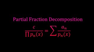 Understanding Partial Fraction Decomposition  Calculus 2 [upl. by Bluefield]