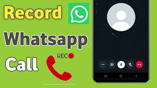 How to Record Whatsapp call  Whatsapp me Call Recording Kaise Kare [upl. by Prud944]