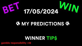 MY FOOTBALL PREDICTIONS FOR TODAY 171 17052024 FRIDAY SOCCER PREDICTIONS TODAY [upl. by Jet]