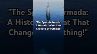 quotThe Spanish Armada A Historic Defeat That Changed Everythingquot [upl. by Watters]