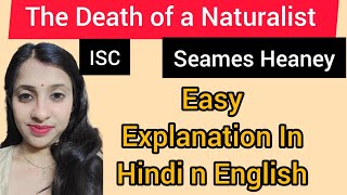 Death of a Naturalist ISC 11 Line by line Explanation in hindi n English english isc rhapsody [upl. by Yelreveb]