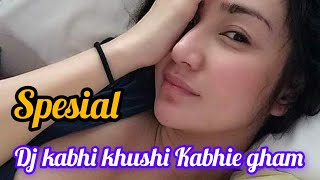 DJ KABHI KHUSHI KABHIE GHAMडीजे कभी खुशी कभी गम lagu hindi terbaik pas buat teman ngopi [upl. by Rehtse]