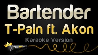 T Pain Akon  Bartender Karaoke Version [upl. by Dail822]