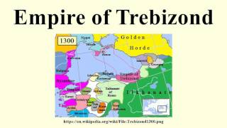 Empire of Trebizond [upl. by Harts]