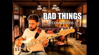 Bad Things  Jace Everett Cover Bass por Felipe Bittencourt [upl. by Harmaning]