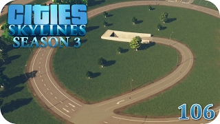 Drehen drehen drehen und du wirst sehen  Cities Skylines S3 106 [upl. by Sharlene373]