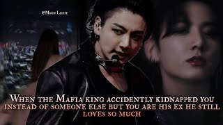 Mafia king accidently kidnapped you instead of someone else but you are his ex he still love so much [upl. by Lertsek]