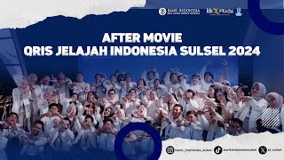 AFTER MOVIE QRIS JELAJAH INDONESIA SULSEL 2024 [upl. by Mickelson]