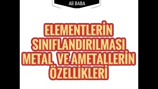 Elementlerin Sınıflandırılması Metal ve Ametal Özellikleri [upl. by Lodhia218]