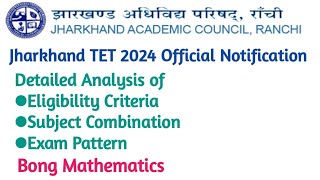 Jharkhand TET 2024Detailed Analysis of Exam PatternSubject Combination amp Eligibility Criteria [upl. by Santa]