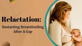 Relactation Restarting Breastfeeding After A Gap Relactation after 6 months of no nursing [upl. by Anoi968]