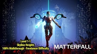 Matterfall  Level 11 Skyline Heights 100 Walkthrough  Freelancer Difficulty [upl. by Gerty]