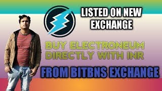 Electroneum Is Listed On New Exchange  Buy amp Sell ETN With INR  Buy Bitcoin amp Altcoin From Bitbns [upl. by Comstock]