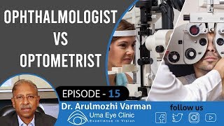 Ophthalmologist vs Optometrist Optician you should know  Uma Eye Clinic  EPI 15  Chennai [upl. by Aliakam896]