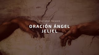 Oración Milagrosa al Ángel Jeliel  26 al 30 de Marzo [upl. by Adon650]