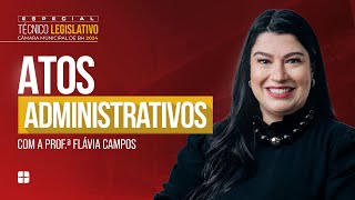 Atos ADMINISTRATIVOS  Prof Flávia Campos [upl. by Epilif]