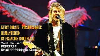 KURT COBAIN NIRVANA  Poisons Gone Acoustic Demo  Remastered [upl. by Ayaet]