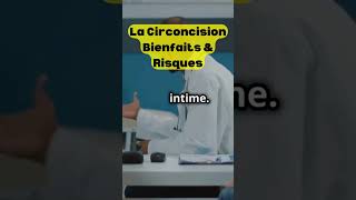 La Circoncision  Bienfaits amp Risques  Tout Ce Que Vous Devez Savoir santé france bienfaits [upl. by Aruam]