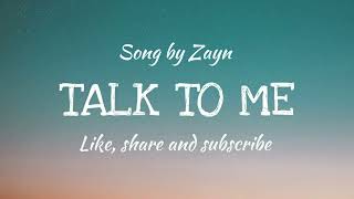 Talk to Me Song by Zayn [upl. by Gayelord]