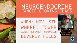 LACNETS  Neuroendocrine Cancer Cooking Class with Michael Sieverts [upl. by Suolkcin]