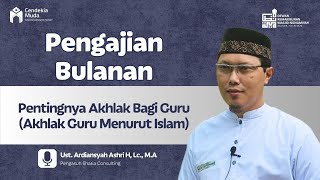 PENGAJIAN BULANAN YLP  PENTINGNYA AKHLAK BAGI GURU AKHLAK GURU MENURUT ISLAM [upl. by Synned]